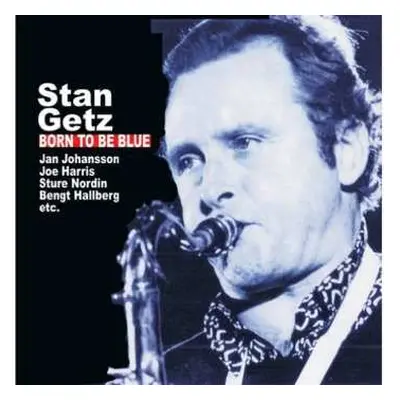 CD Stan Getz: Born To Be Blue