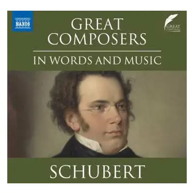 CD Various: The Great Composers In Words And Music - Schubert (in Englischer Sprache)