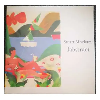 CD Stuart Moxham: Fabstract