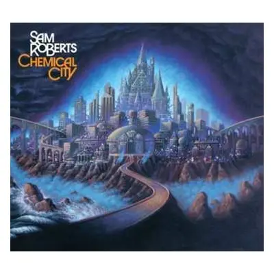 CD Sam Roberts: Chemical City DIGI