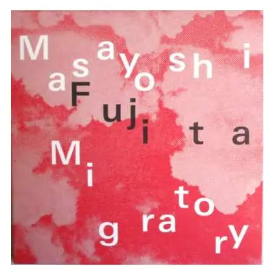 CD Masayoshi Fujita: Migratory