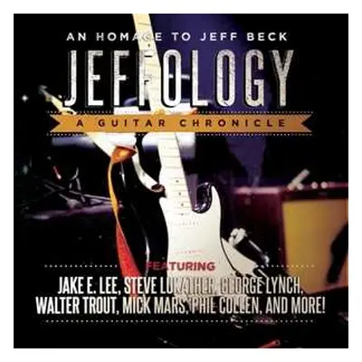 LP Jeffology - An Homage To Jeff Beck / Various: Jeffology - An Homage To Jeff Beck / Various