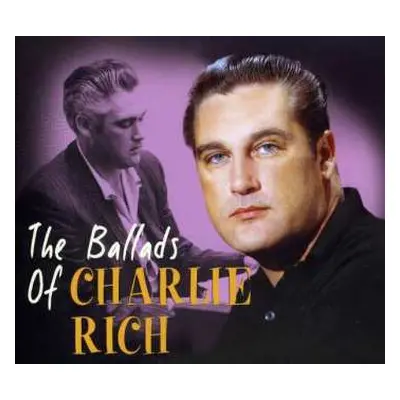 CD Charlie Rich: The Ballads Of Charlie Rich