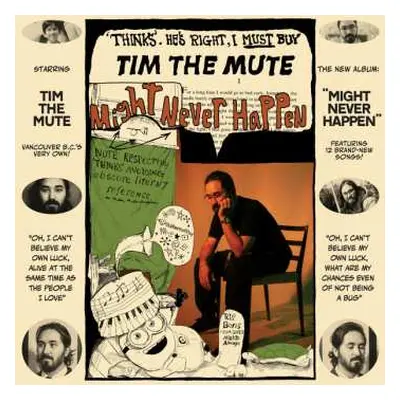 LP Tim The Mute: Might Never Happen