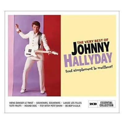 2CD Johnny Hallyday: The Very Best Of = Tout Simplement Le Meilleur!