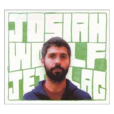 LP Josiah Wolf: Jet Lag