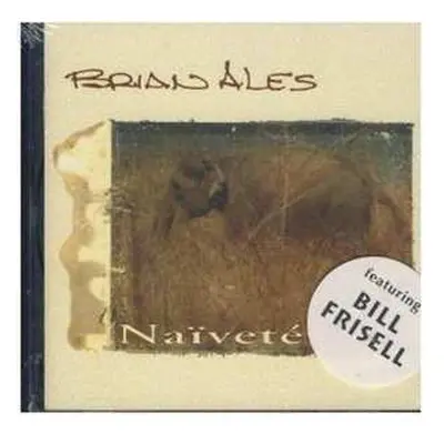 CD Brian Ales: Naïveté