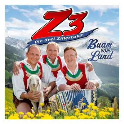 CD Z3 Die Drei Zillertaler: Buam Vom Land