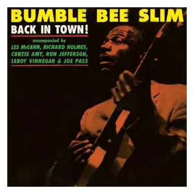 LP Bumble Bee Slim: Back In Town!