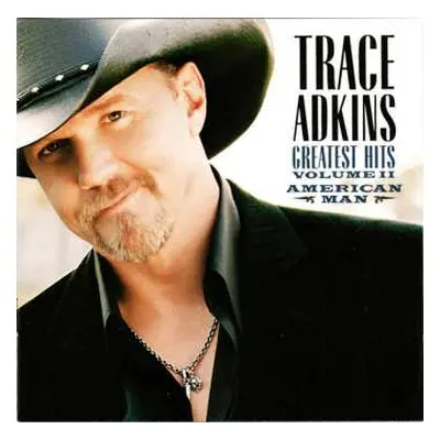 CD Trace Adkins: American Man, Greatest Hits Volume II