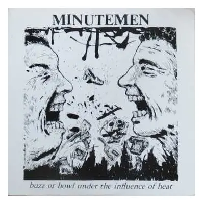 LP Minutemen: Buzz Or Howl Under The Influence Of Heat