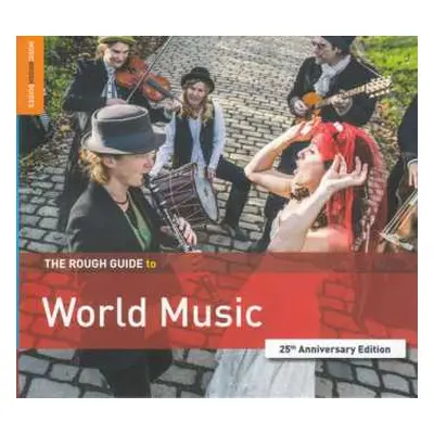 CD Various: The Rough Guide To World Music (25th Anniversary Edition)