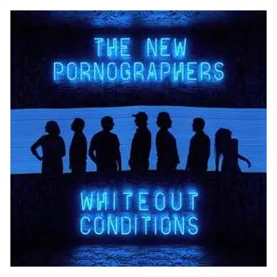 LP The New Pornographers: Whiteout Conditions