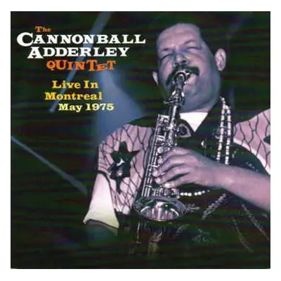 CD The Cannonball Adderley Quintet: Live In Montreal (May 1975)