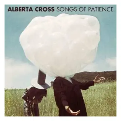 LP Alberta Cross: Songs Of Patience