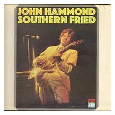 LP John Paul Hammond: Southern Fried