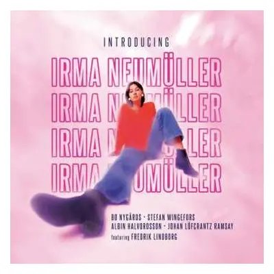 CD Irma Neumüller: Introducing Irma Neumüller