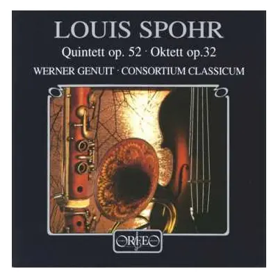 CD Louis Spohr: Quintett Op.52 - Oktett Op.32