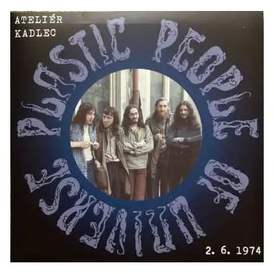 LP The Plastic People Of The Universe: Ateliér Kadlec 2. 6. 1974 CLR