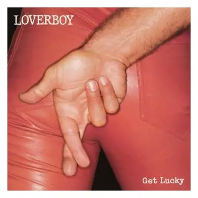 CD Loverboy: Get Lucky