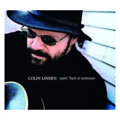 CD Colin Linden: Easin' Back To Tennessee