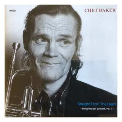 LP Chet Baker: Straight From The Heart - The Great Last Concert, Vol. II