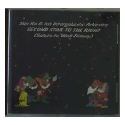 CD The Sun Ra Arkestra: Second Star To The Right (Salute To Walt Disney)