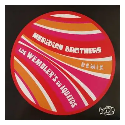 SP Meridian Brothers: Meridian Brothers Remix Los Wemblers De Iquitos