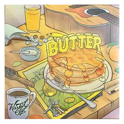 LP Kash'd Out: Butter