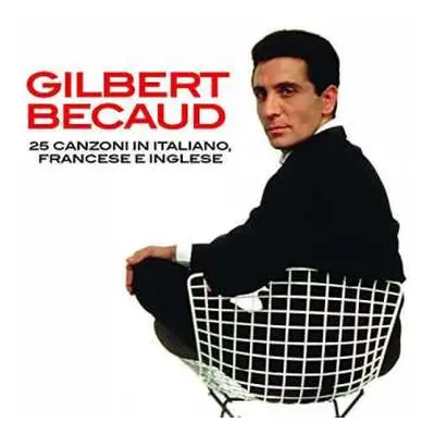 CD Gilbert Bécaud: 25 Canzoni In Italiano, Francese E Inglese