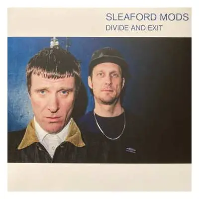 LP Sleaford Mods: Divide And Exit