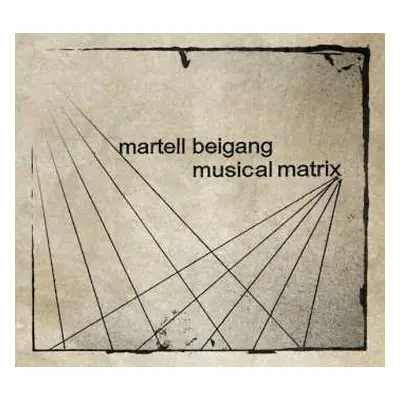 CD Martell Beigang: Musical Matrix