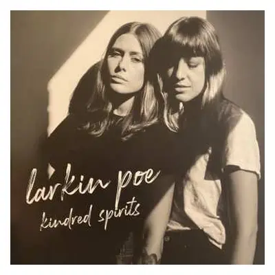 LP Larkin Poe: Kindred Spirits