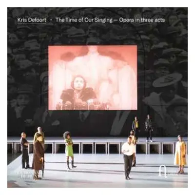 2CD Kris Defoort: The Time Of Our Singing (oper In 3 Akten)