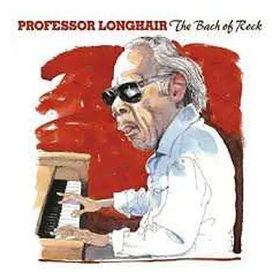 2CD Professor Longhair: The Bach Of Rock