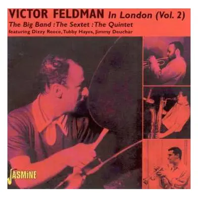 CD Victor Feldman: In London Vol. 2 Big Band: TheSextet: The Quintet