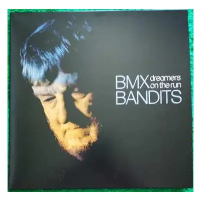 LP/SP BMX Bandits: Dreamers On The Run LTD | NUM