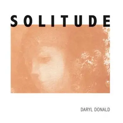 LP Daryl Donald: Solitude LTD