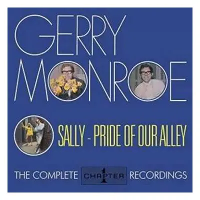 2CD Gerry Monroe: Sally - Pride Of Our Alley: The Complete Chapter One Recordings