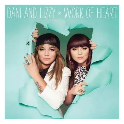 LP Dani And Lizzy: Work Of Heart