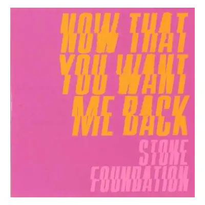 SP Stone Foundation: Now That You Want Me Back CLR | LTD