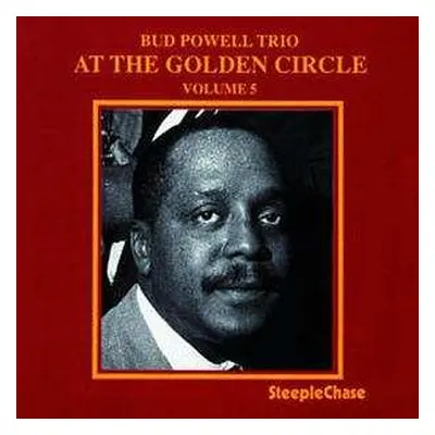 CD The Bud Powell Trio: At The Golden Circle Volume 5