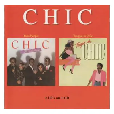 CD Chic: Real People / Tongue In Chic