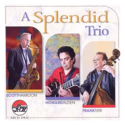 CD Scott Hamilton: A Splendid Trio