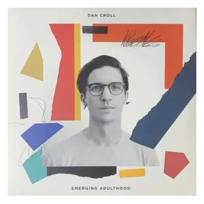 LP Dan Croll: Emerging Adulthood