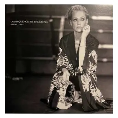 LP Shelby Lynne: Consequences Of The Crown CLR