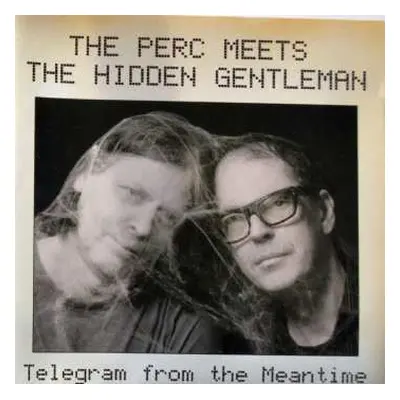 CD The Perc Meets The Hidden Gentleman: Telegram From The Meantime