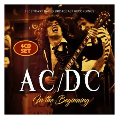 4CD AC/DC: In The Beginning (Legendary Radio Broadcast Recordings)