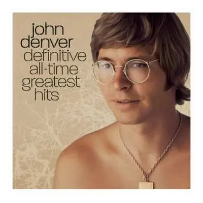 2CD John Denver: Definitive All-Time Greatest Hits