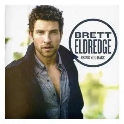 CD Brett Eldredge: Bring You Back